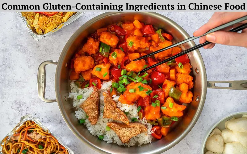 Common Gluten-Containing Ingredients in Chinese Food