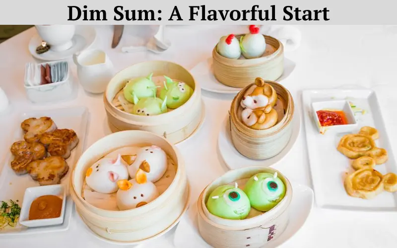 Dim Sum A Flavorful Start