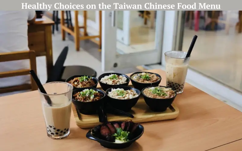 Healthy Choices on the Taiwan Chinese Food Menu