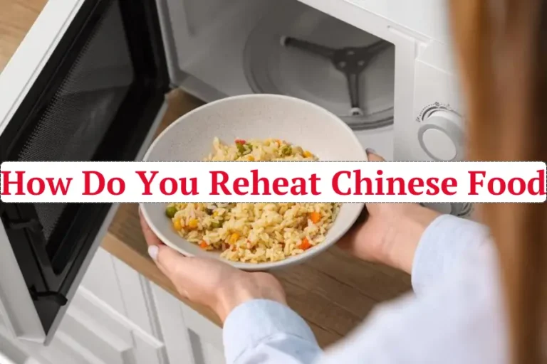 How Do You Reheat Chinese Food