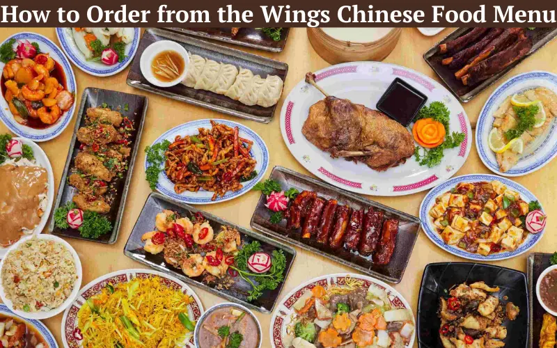 How to Order from the Wings Chinese Food Menu