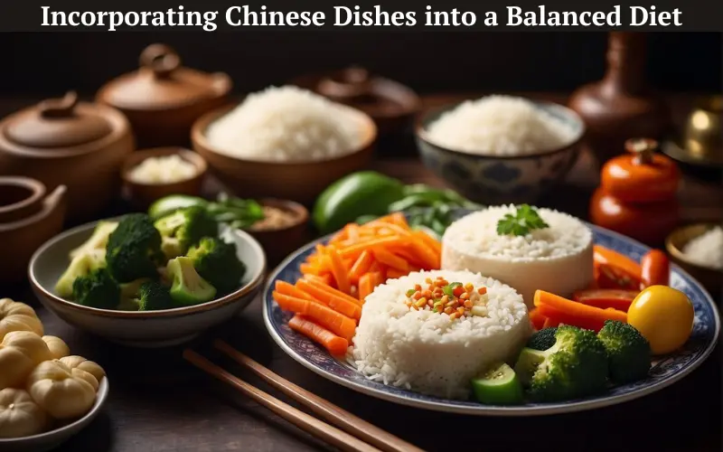 Incorporating Chinese Dishes into a Balanced Diet