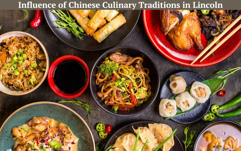 Influence of Chinese Culinary Traditions in Lincoln