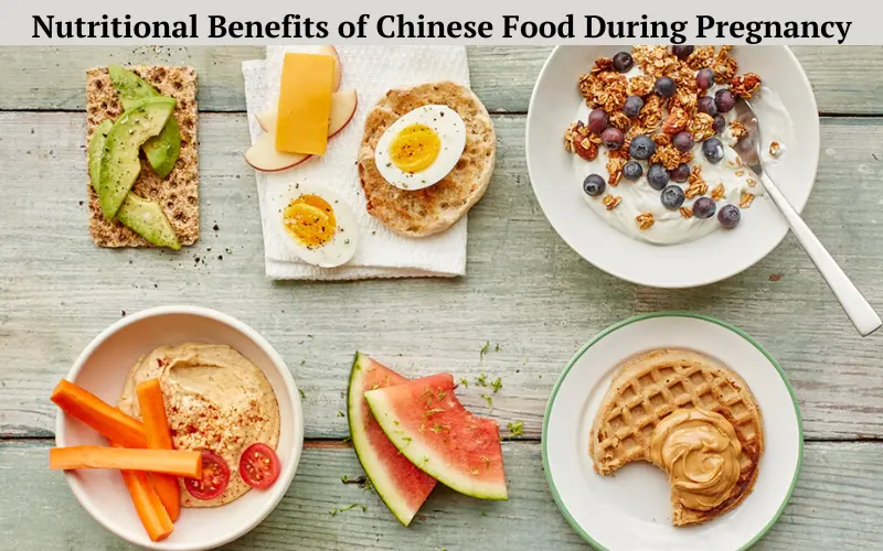 Nutritional Benefits of Chinese Food During Pregnancy