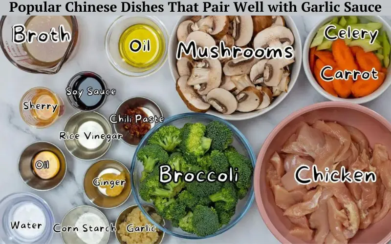 Popular Chinese Dishes That Pair Well with Garlic Sauce