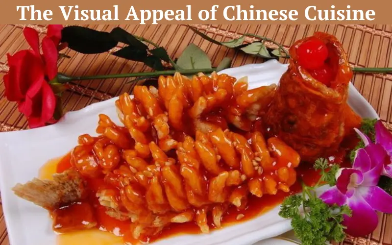 The Visual Appeal of Chinese Cuisine