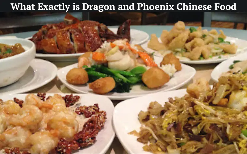 What Exactly is Dragon and Phoenix Chinese Food