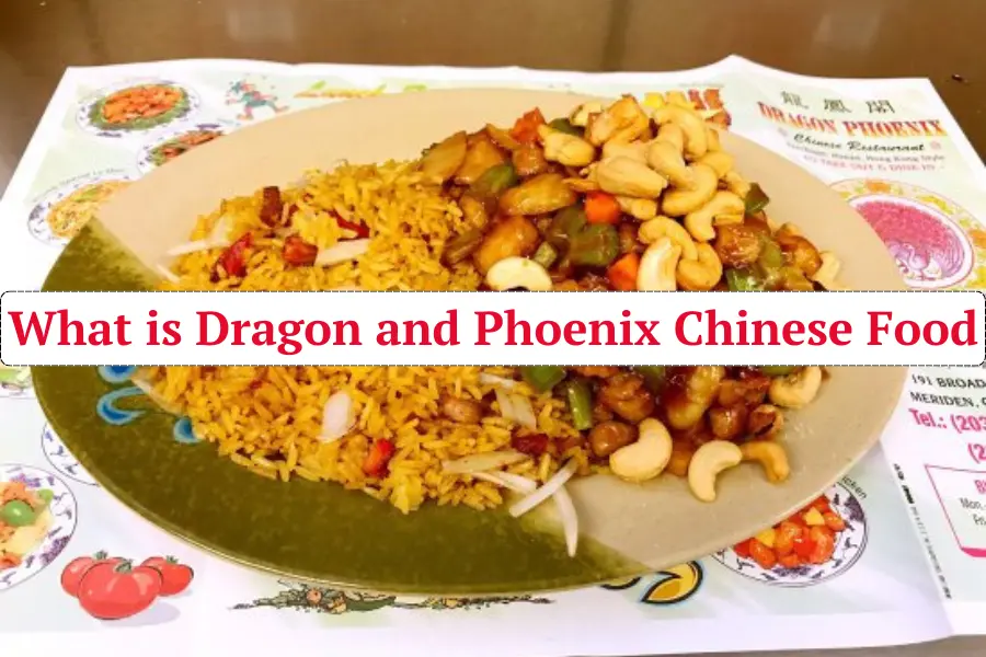 What is Dragon and Phoenix Chinese Food