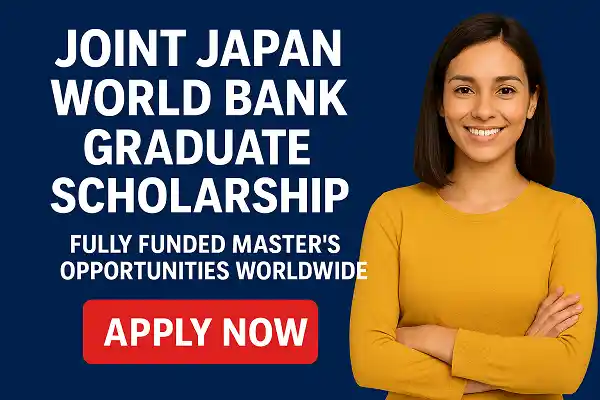 Joint Japan World Bank Graduate Scholarship 2026: Fully Funded Master's Opportunities Worldwide