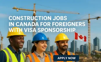 Construction Jobs in Canada for Foreigners with Visa Sponsorship 2026