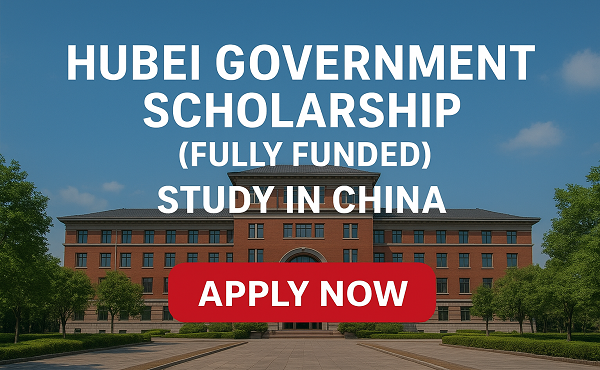 Hubei Government Scholarship 2026 (Fully Funded)