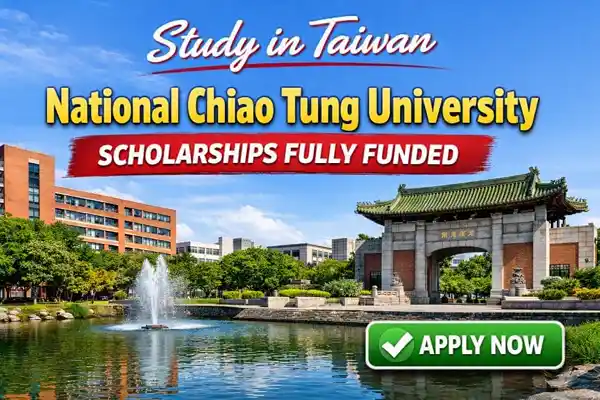 National Chiao Tung University Scholarships 2026 (Fully Funded) – Study in Taiwan